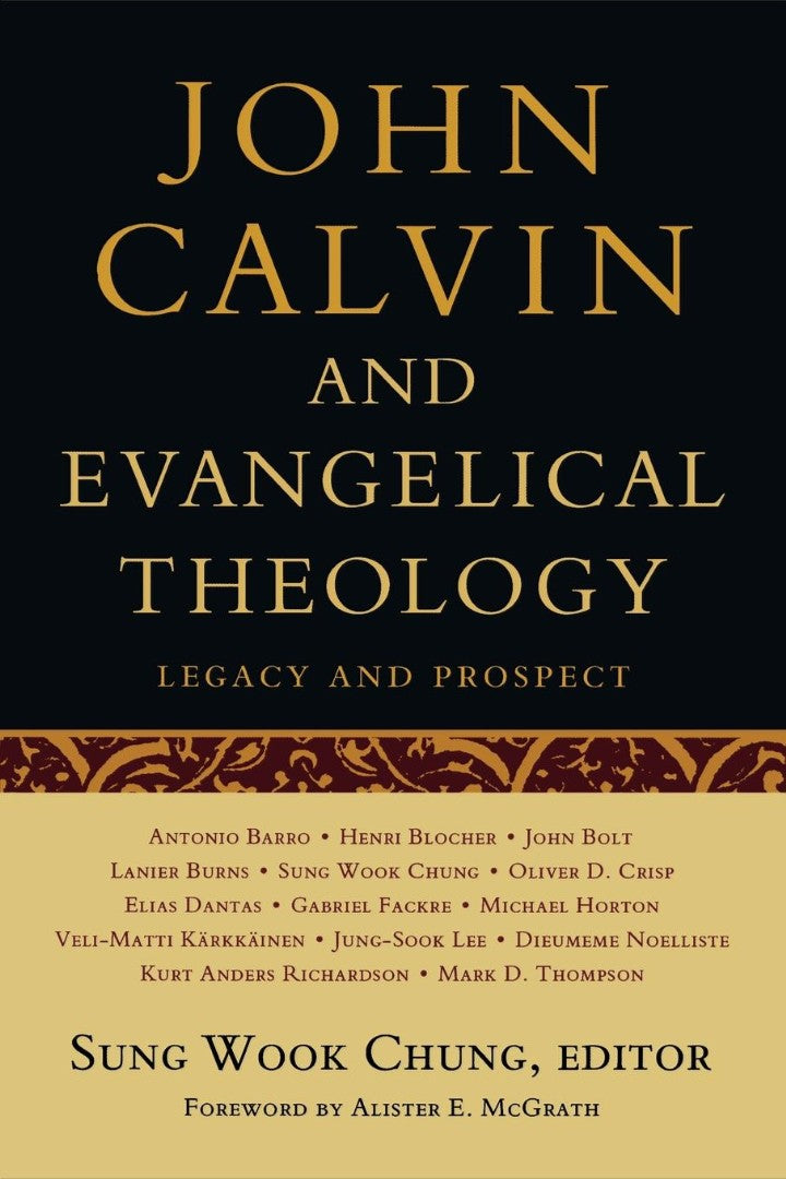 John Calvin and Evangelical Theology - Re-vived