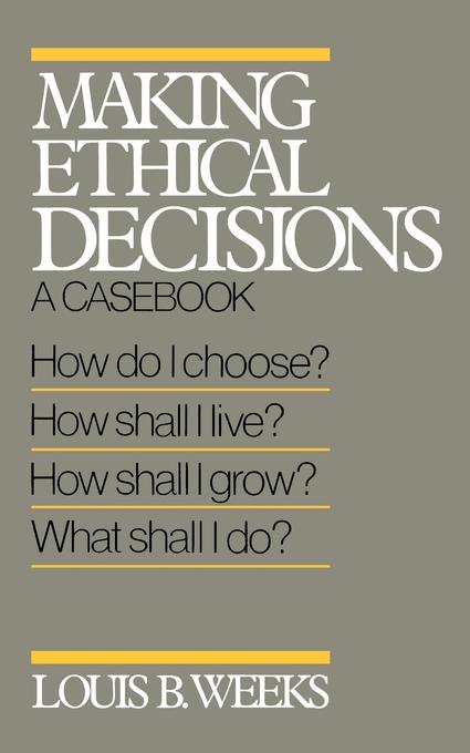 Making Ethical Decisions - Re-vived