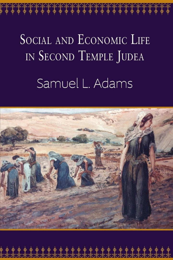 Social and Economic Life in Second Temple Judea - Re-vived