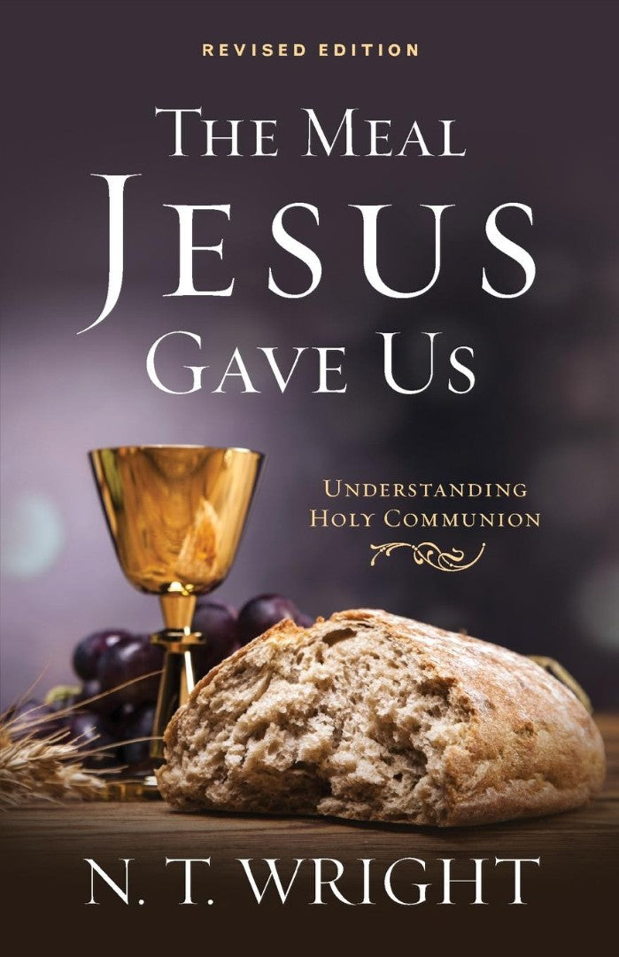 The Meal Jesus Gave Us, Revised Edition - Re-vived