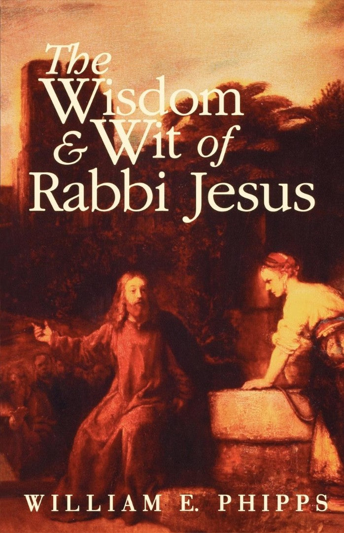 Wisdom and Wit of Rabbi Jesus - Re-vived