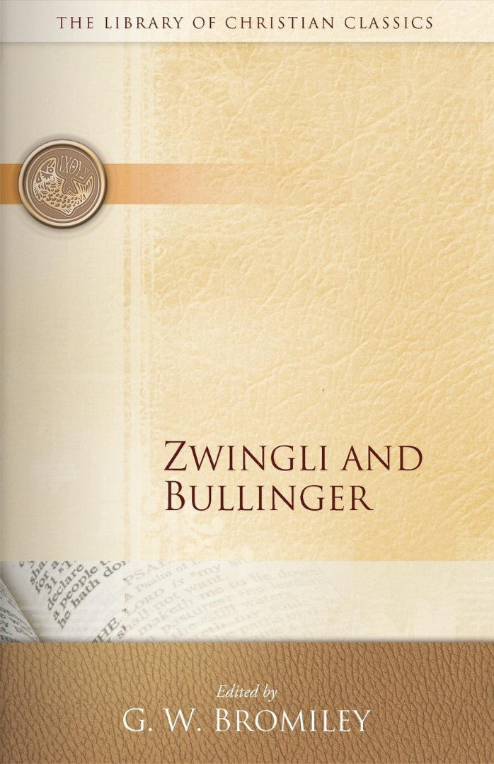 Zwingli & Bullinger - Re-vived