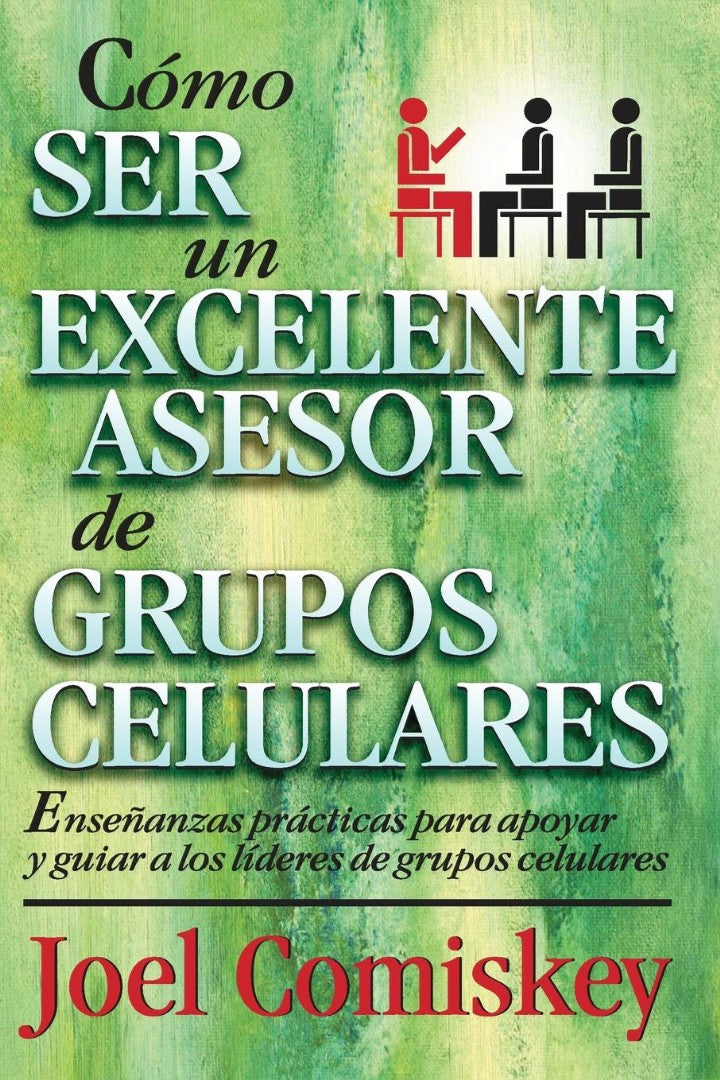Como Ser un Excelente Asesor de Grupos Celulares - Re-vived