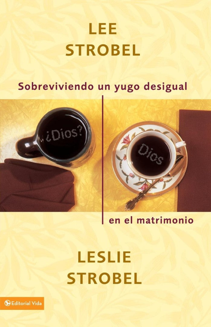 Sobreviviendo un Yugo Desigual en el Matrimonio = Surviving - Re-vived