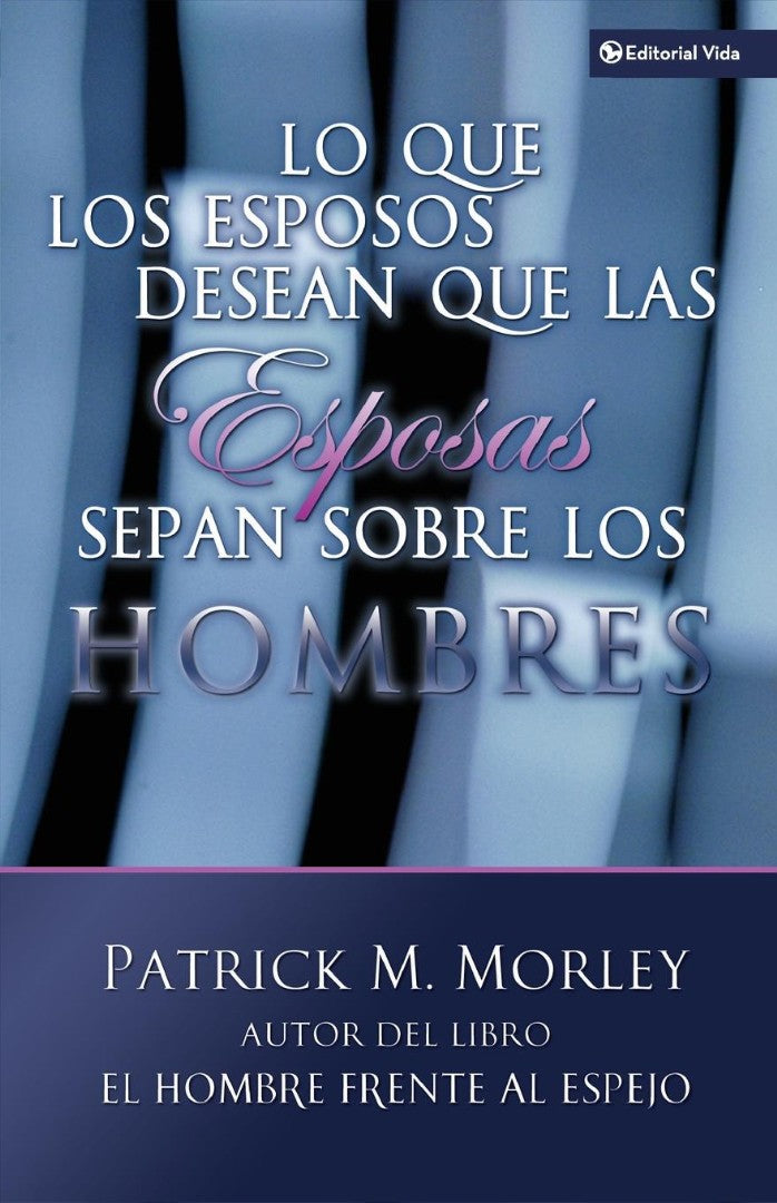 Lo Que Los Esposos Desean Que Las Esposas Sepan Sobre Los Ho - Re-vived