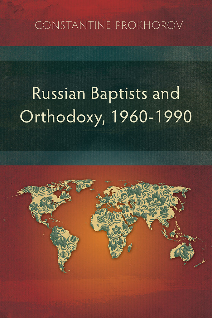 Russian Baptists and Orthodoxy: 1960-1990 - Re-vived