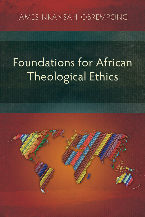 Foundations for African Theological Ethics - Re-vived