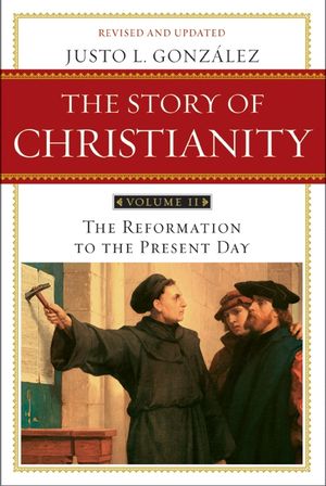 The Story Of Christianity Volume 2 - Re-vived