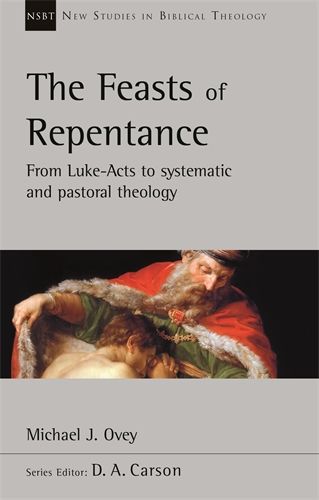 The Feasts of Repentance - Re-vived