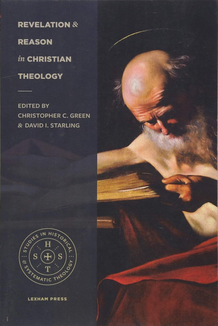 Revelation and Reason in Christian Theology - Re-vived