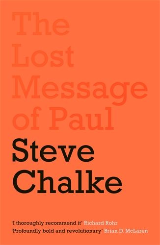 The Lost Message of Paul - Re-vived