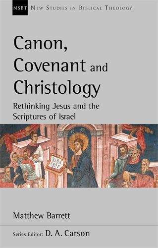 Canon, Covenant and Christology - Re-vived