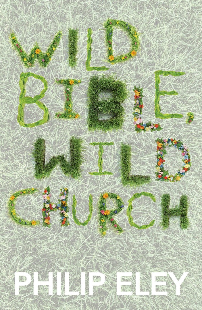 Wild Bible, Wild Church - Re-vived
