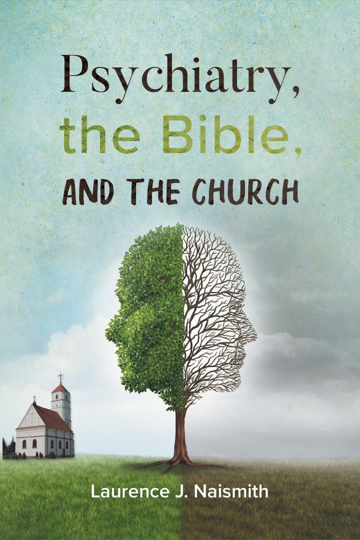 Psychiatry, the Bible, and the Church - Re-vived
