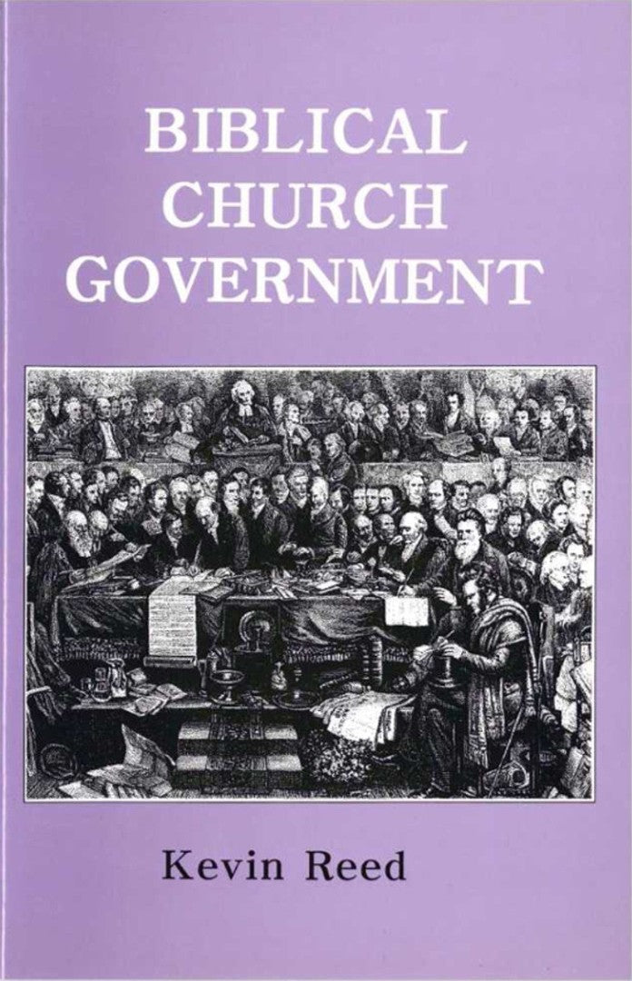 Biblical Church Government - Re-vived