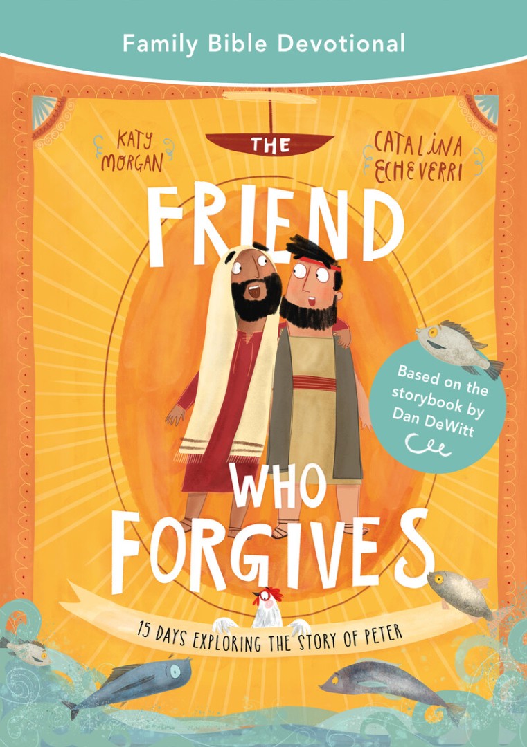 The Friend Who Forgives Family Bible Devotional - Re-vived
