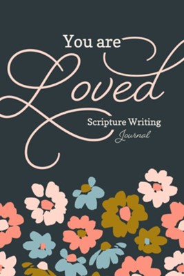 You Are Loved Scripture Writing Journal - Re-vived