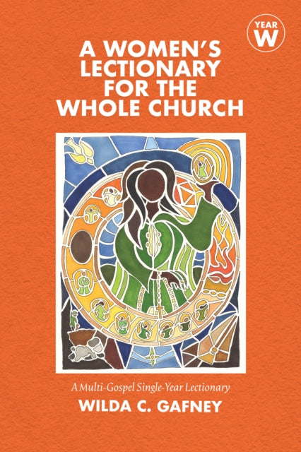 A Women's Lectionary for the Whole Church: Year W - Re-vived