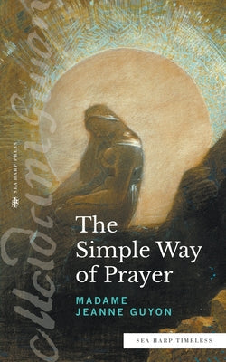 The Simple Way to Pray - Re-vived