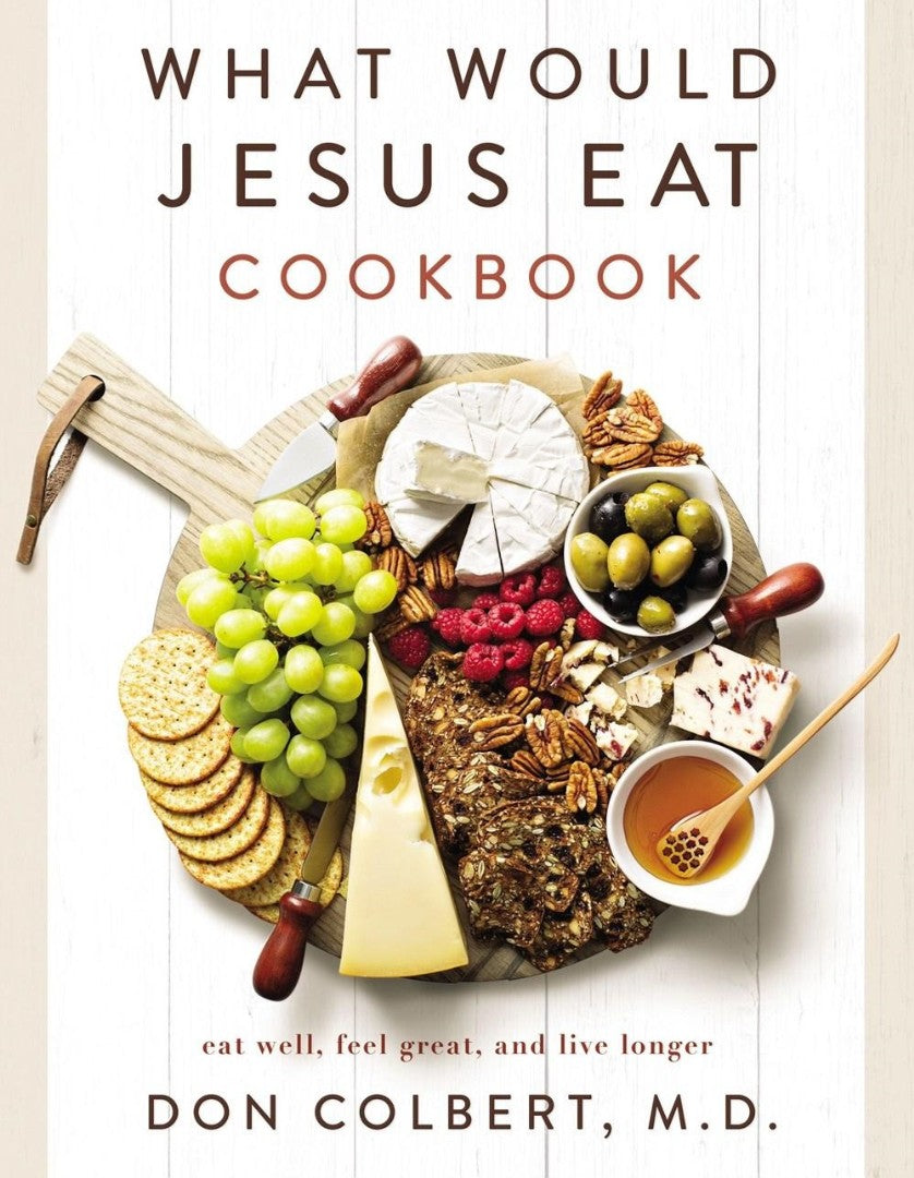 What Would Jesus Eat Cookbook - Re-vived