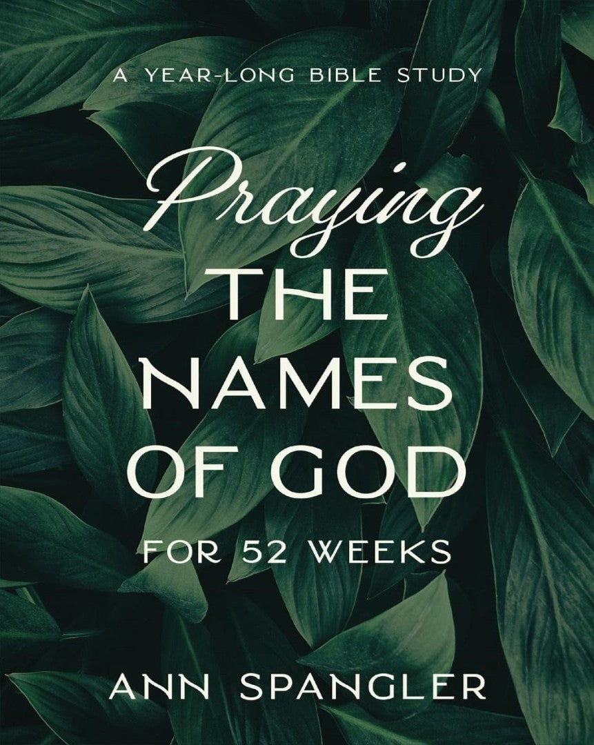 Praying the Names of God for 52 Weeks - Re-vived