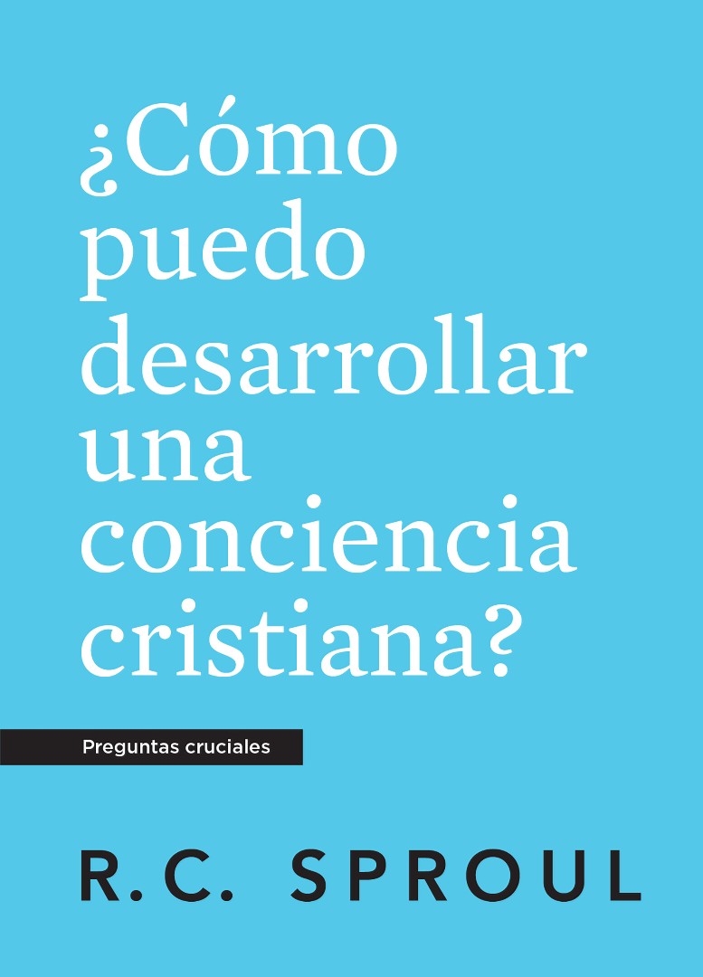 ¿Cómo Puedo Desarrollar Una Conciencia Cristiana, Spanish Ed - Re-vived