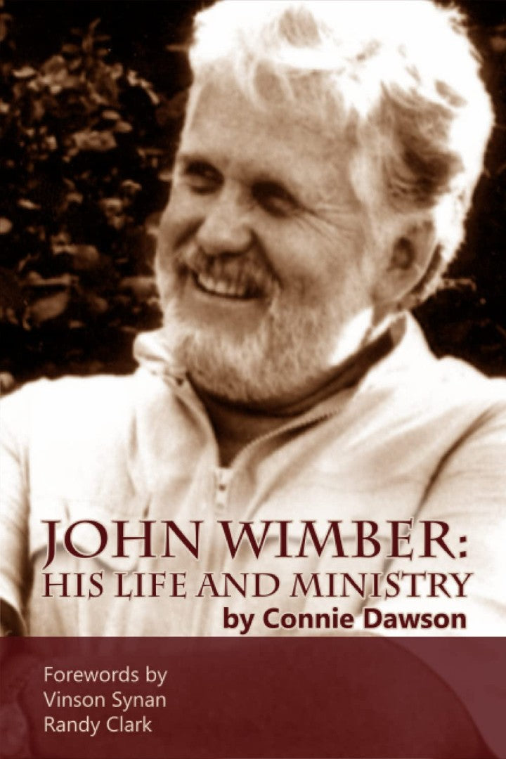 John Wimber: His Life and Ministry - Re-vived