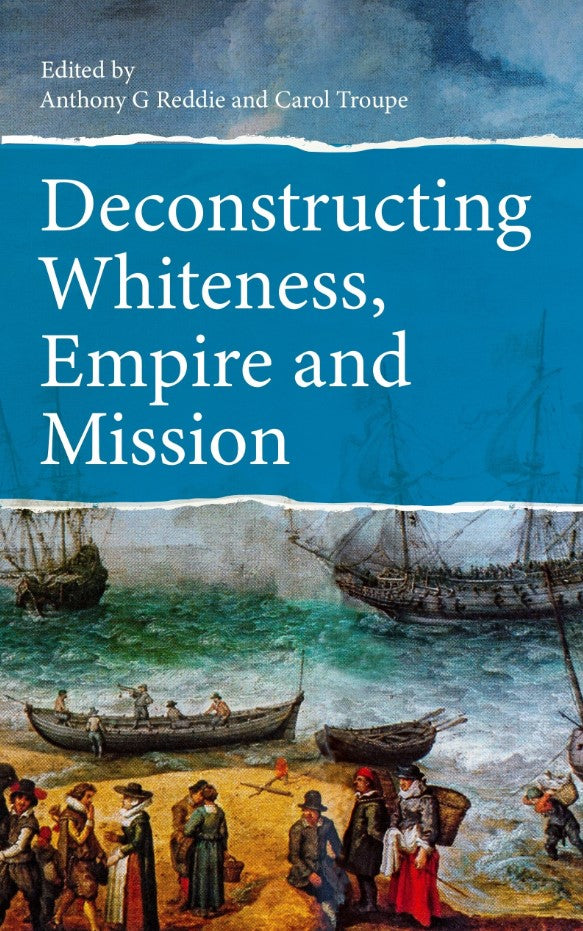 Deconstructing Whiteness, Empire and Mission - Re-vived
