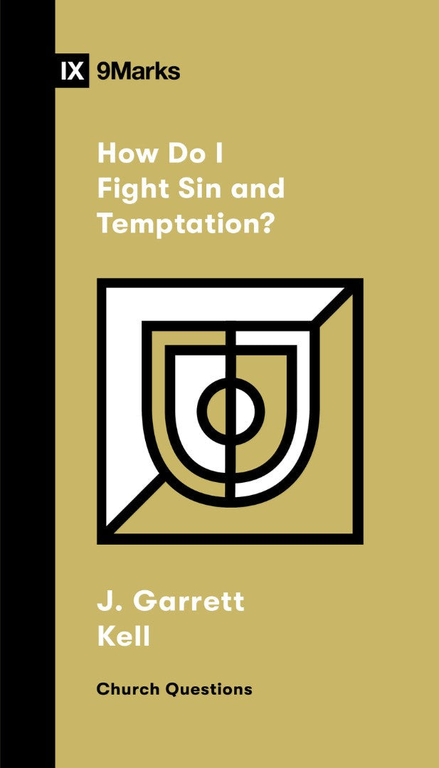 How Do I Fight Sin and Temptation? - Re-vived