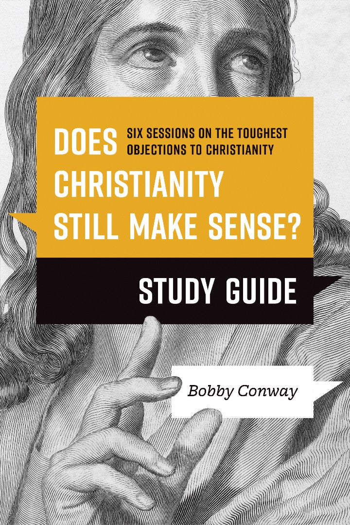 Does Christianity Still Make Sense? Study Guide - Re-vived