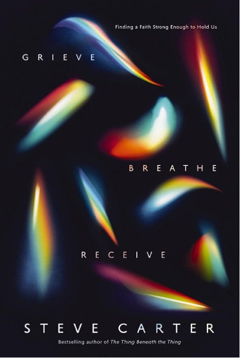 Grieve, Breathe, Receive - Re-vived