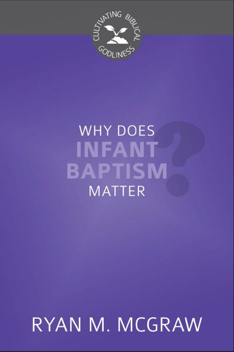 Why Does Infant Baptism Matter? - Re-vived