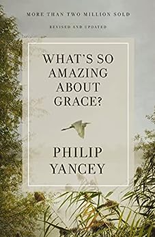 What's So Amazing About Grace? Revised And Updated - Re-vived