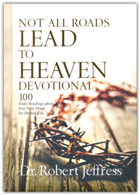 Not All Roads Lead To Heaven Devotional - Re-vived
