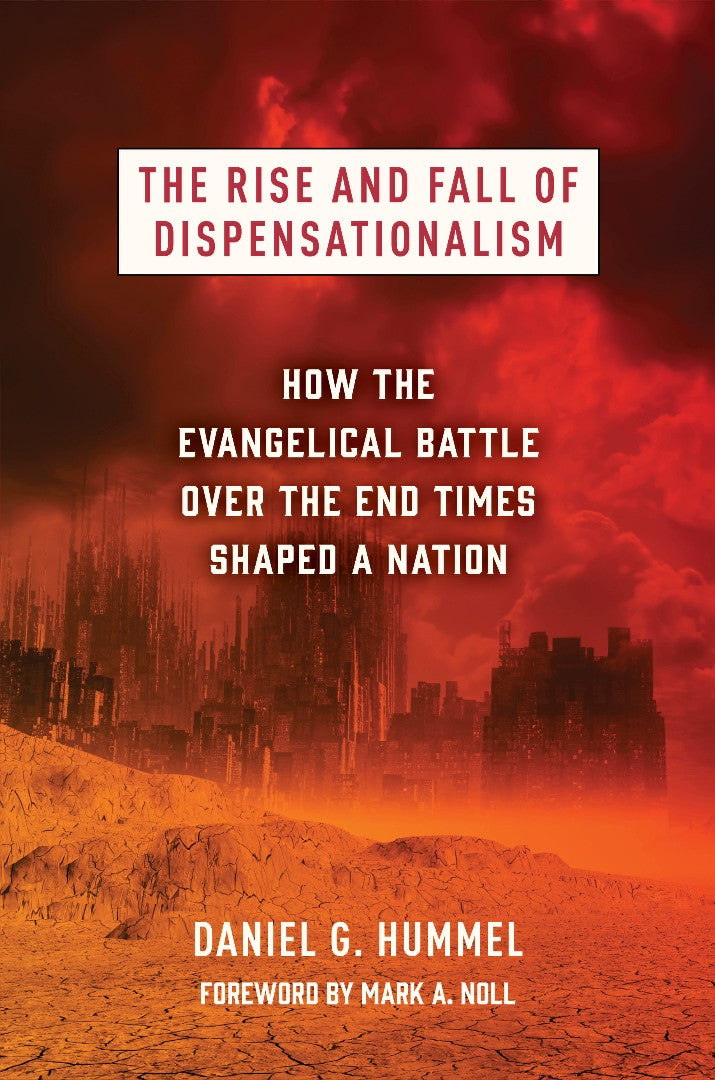 The Rise and Fall of Dispensationalism - Re-vived