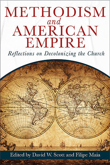 Methodism And American Empire - Re-vived