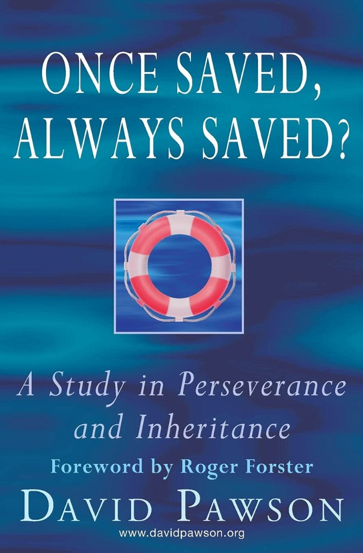 Once Saved, Always Saved? - Re-vived