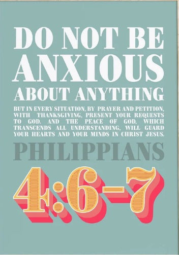 Do Not Be Anxious About Anything - Philippians 4:6-7 - A4 Print - Re-vived