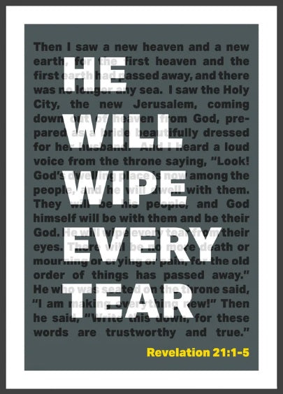 He Will Wipe Every Tear - Revelation 21 - A4 Print - Black - Re-vived
