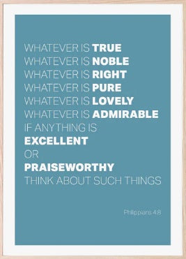 Whatever Is True - Philippians 4:8 - A3 Print - Blue - Re-vived