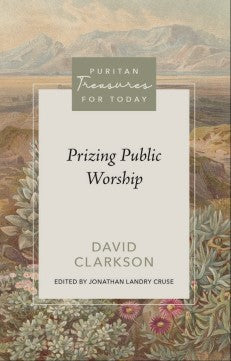 Prizing Public Worship - Re-vived
