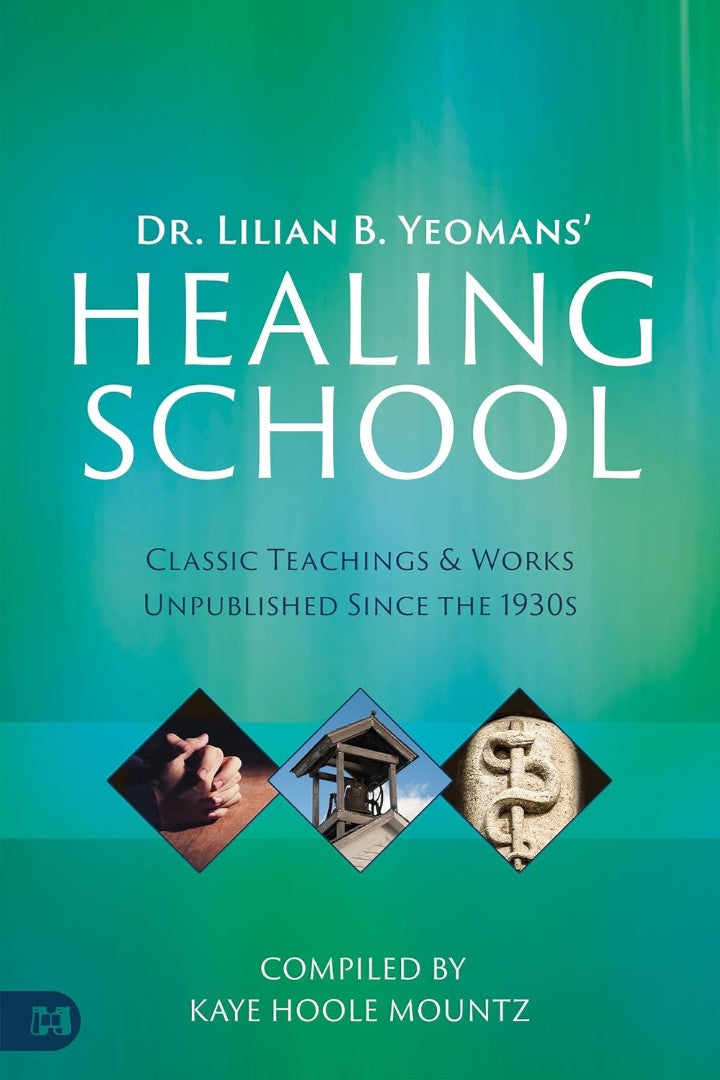 Dr Lilian B. Yeomans' Healing School - Re-vived