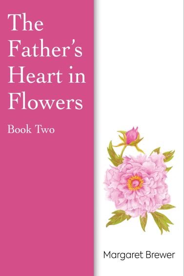 The Father's Heart in Flowers Book 2 - Re-vived