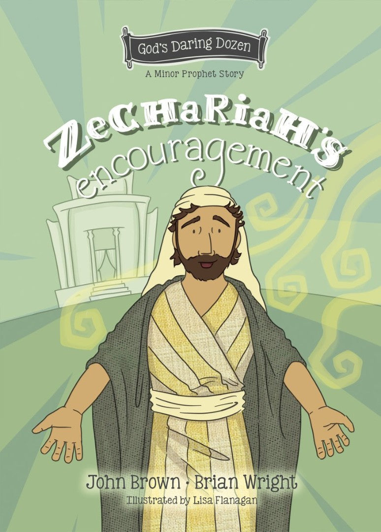 Zechariah’s Encouragement - Re-vived
