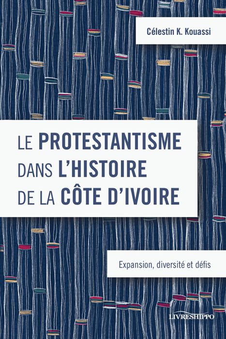 Le protestantisme dans l’histoire de la Côte d’Ivoire - Re-vived