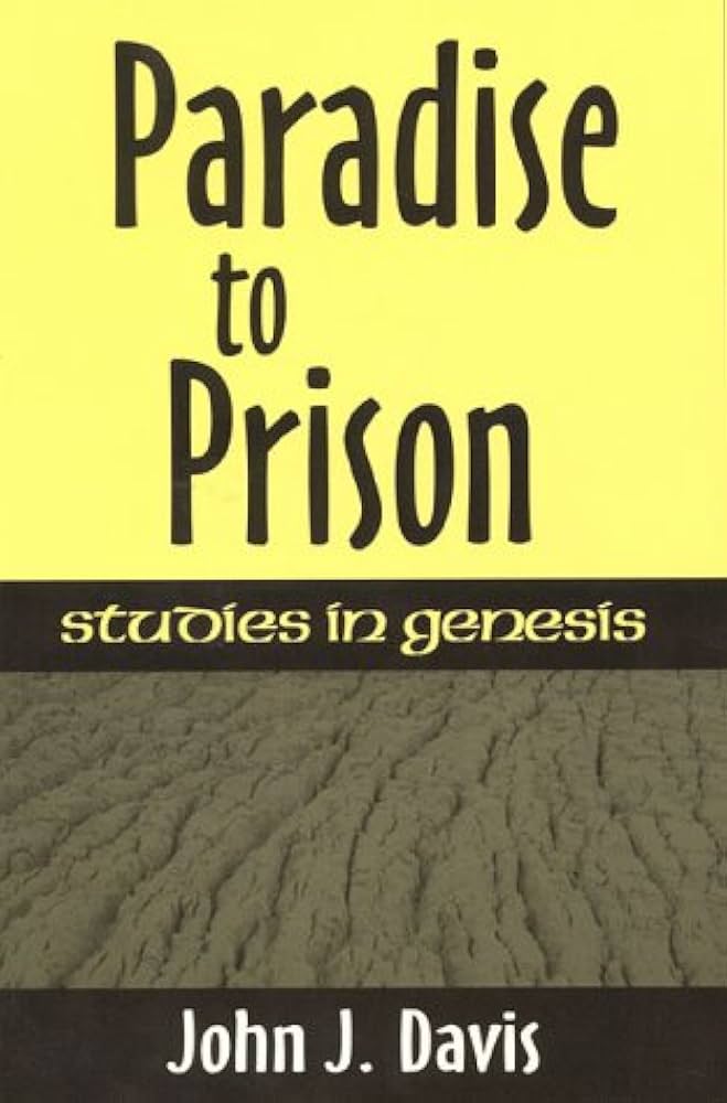 Paradise to Prison: Studies in Genesis - Re-vived