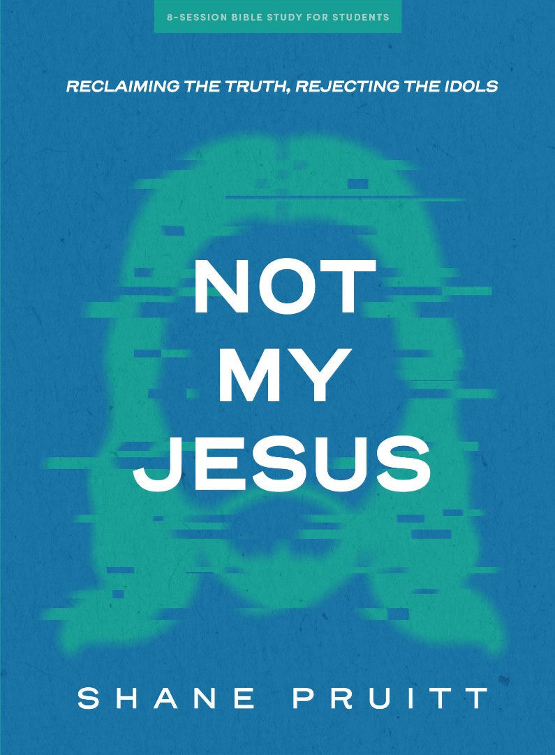 Not My Jesus Student Bible Study Book - Re-vived