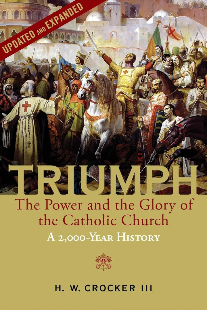 Triumph: The Power and the Glory of the Catholic Church - Re-vived