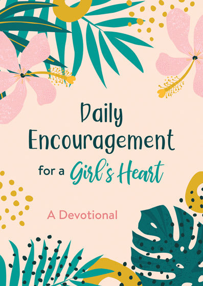 Daily Encouragement For A Girl'S Heart - Re-vived