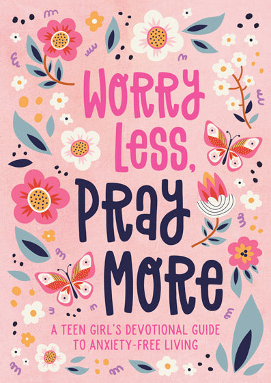 Worry Less, Pray More (Teen Girl) - Re-vived